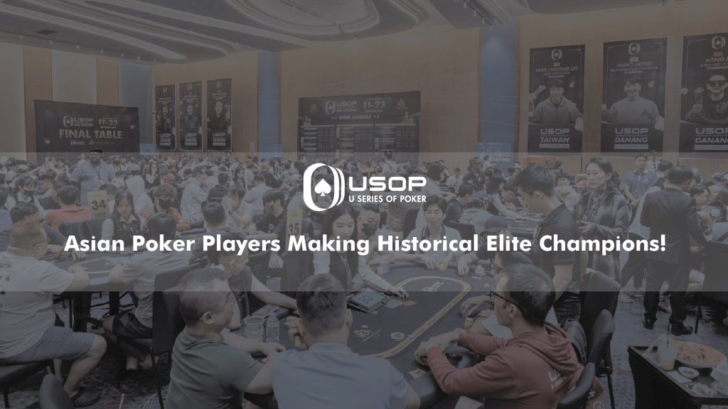 Asian Poker Players Making Historical Elite Champions!